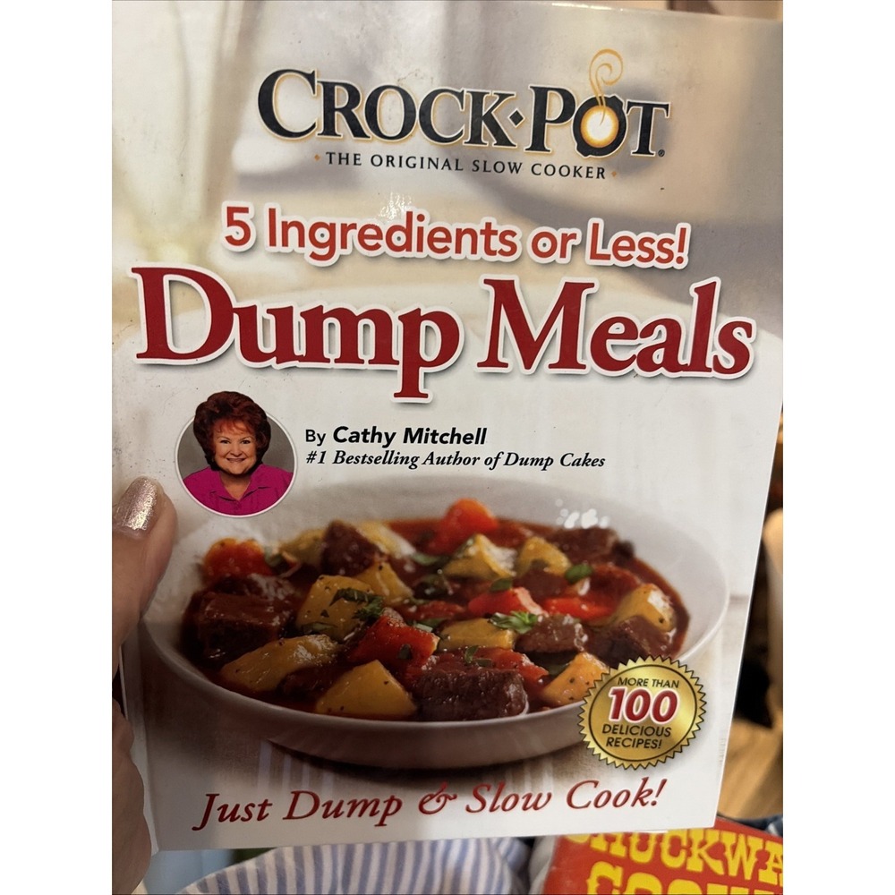 Crock Pot Dump Meals Cookbook 5 Ingredients or Less Cathy Mitchell Spiral Bound